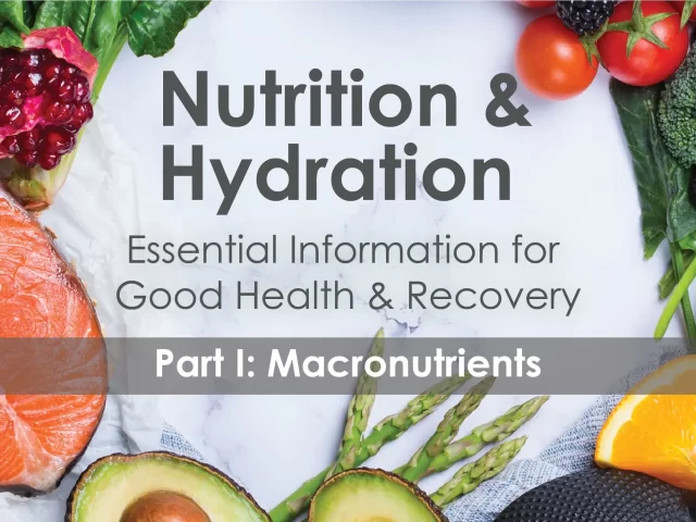 Nutrition & Hydration: Macronutrients